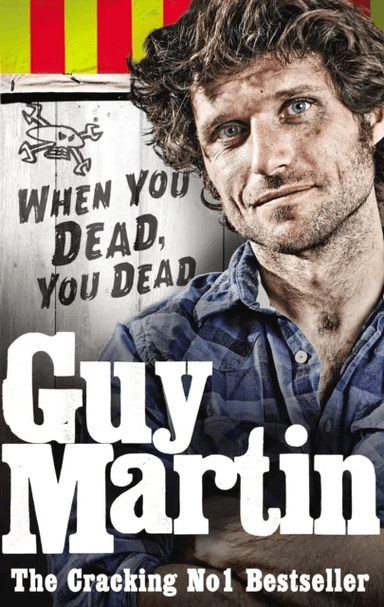 Guy Martin: When You Dead, You Dead av Guy Martin