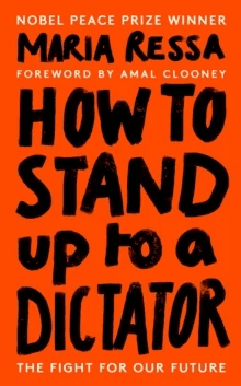 How to Stand Up to a Dictator av Maria Ressa