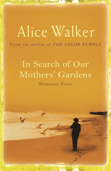 In Search of Our Mother's Gardens av Alice Walker