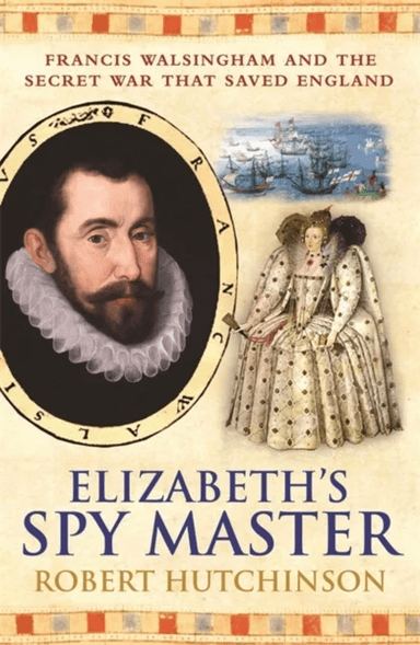 Elizabeth's Spymaster av Robert Hutchinson