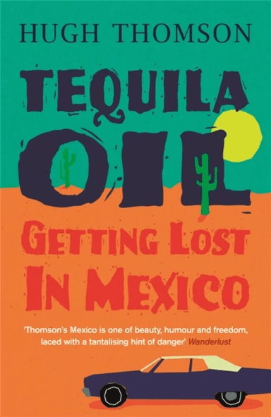 Tequila Oil av Hugh Thomson