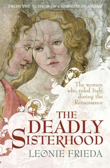 The Deadly Sisterhood av Leonie Frieda
