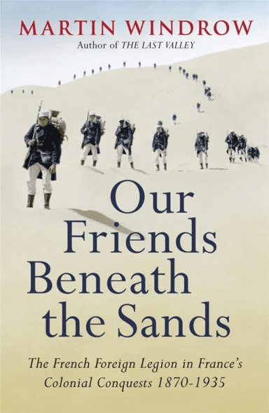 Our Friends Beneath the Sands av Martin Windrow