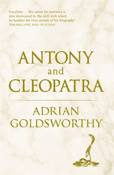 Antony and Cleopatra av Adrian Goldsworthy, Dr Adrian Goldsworthy Ltd