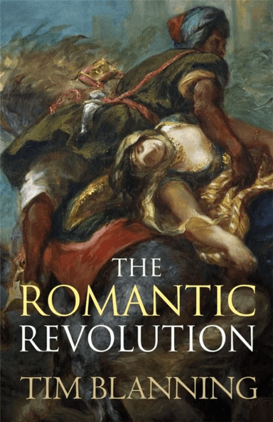 The Romantic Revolution av Prof. Tim Blanning