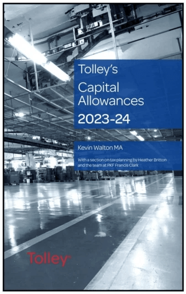 Tolley's Capital Allowances 2023-24 av Kevin MA Walton, David Smailes