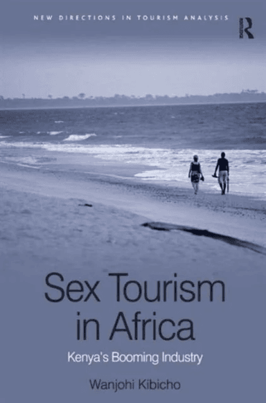 Sex Tourism in Africa av Wanjohi Kibicho