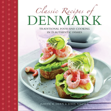 Classic Recipes of Denmark av Judith Dern