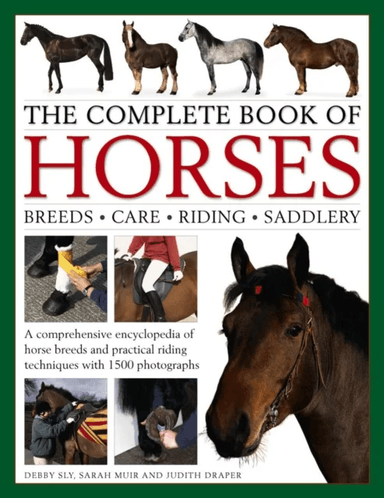 Complete Book of Horses av Draper Judith Sly Debbie &amp; Muir Sarah
