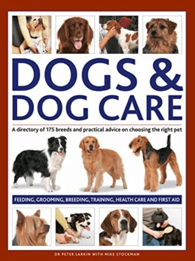 Dogs &amp; Dog Care av Peter Larkin, Mike Stockman