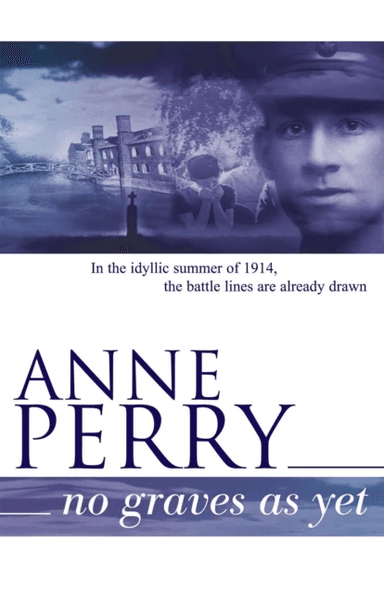 No Graves as Yet (World War I Series, Novel 1) av Anne Perry