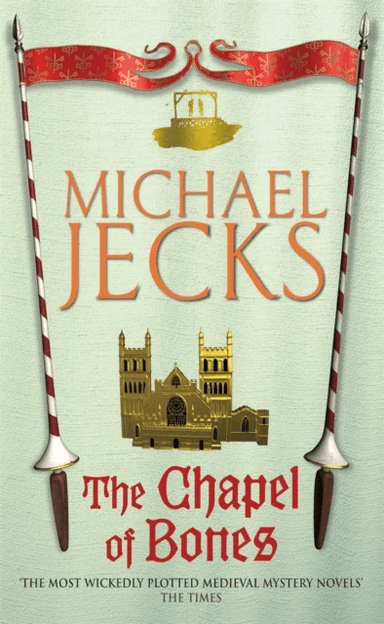 The Chapel of Bones (Last Templar Mysteries 18) av Michael Jecks