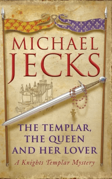 The Templar, the Queen and Her Lover (Last Templar Mysteries 24) av Michael Jecks