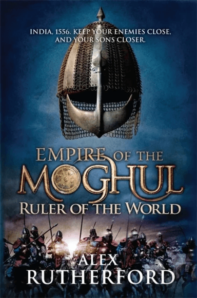 Empire of the Moghul: Ruler of the World av Alex Rutherford