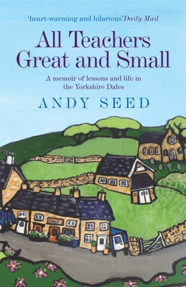 All Teachers Great and Small (Book 1) av Andy Seed
