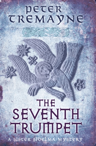 The Seventh Trumpet (Sister Fidelma Mysteries Book 23) av Peter Tremayne