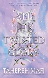 All This Twisted Glory av Tahereh Mafi