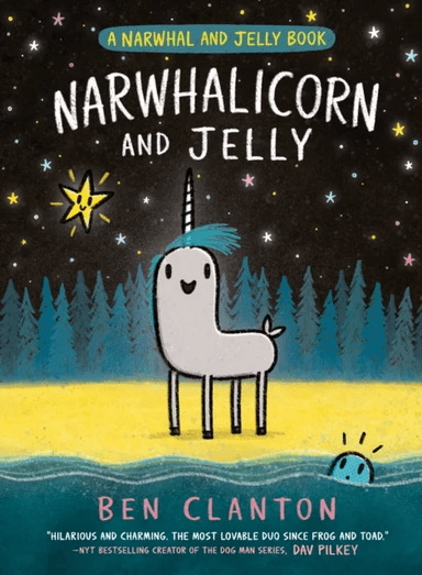 NARWHALICORN AND JELLY av Ben Clanton