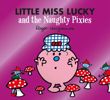 Little Miss Lucky and the Naughty Pixies av Adam Hargreaves