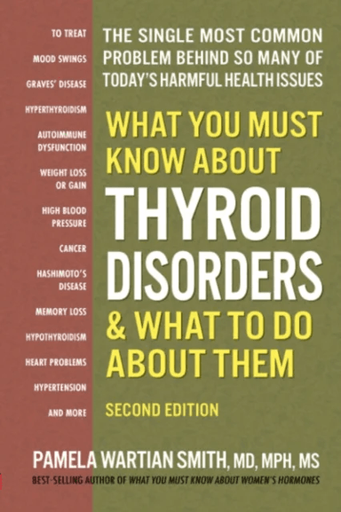 What You Must Know About Thyroid Disordrs &amp; What to Do About Them av Pamela Wartian (Pamela Wartian Smith) Smith