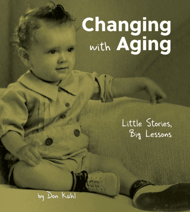 Changing with Aging av Don Kuhl