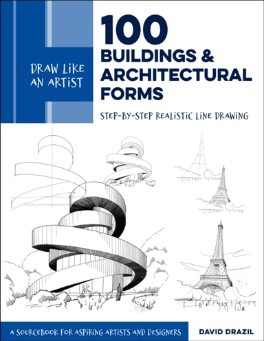 Draw Like an Artist: 100 Buildings and Architectural Forms av David Drazil