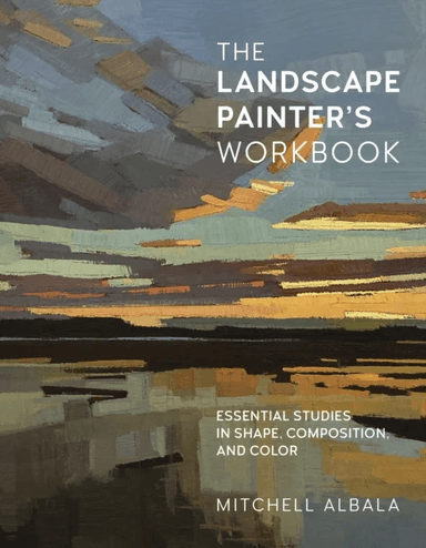 The Landscape Painter's Workbook av Mitchell Albala