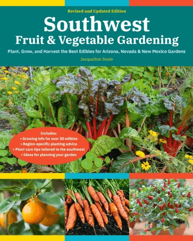 Southwest Fruit &amp; Vegetable Gardening, 2nd Edition av Jacqueline Soule
