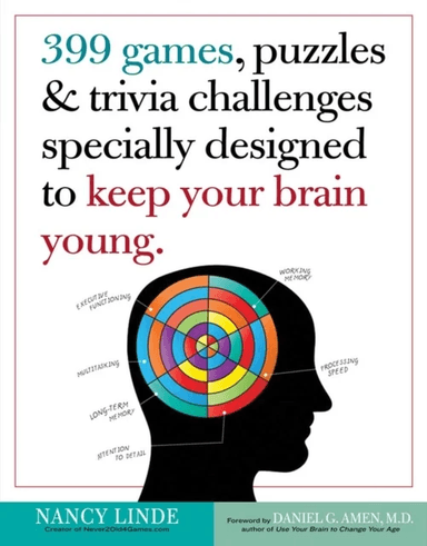 399 Games, Puzzles &amp; Trivia Challenges Specially Designed to Keep Your Brain Young. av Nancy Linde