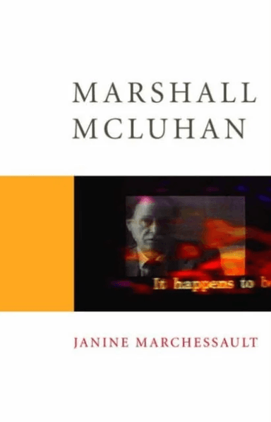 Marshall McLuhan av Janine Marchessault