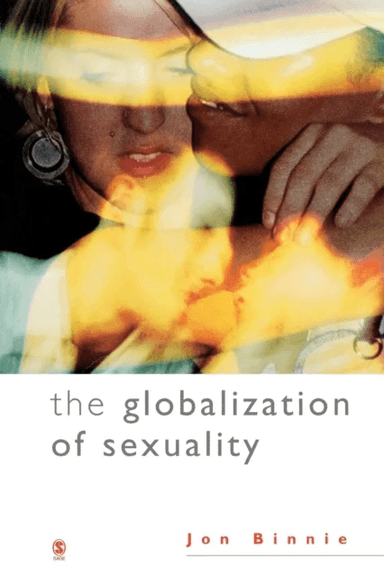 The Globalization of Sexuality av Jon Binnie