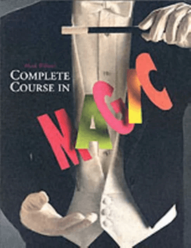 Mark Wilson's Complete Course in Magic av Mark Wilson