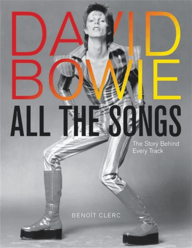 David Bowie All the Songs av Benoit Clerc