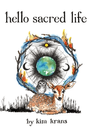 Hello Sacred Life av Kim Krans