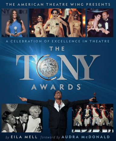 The Tony Awards av Eila Mell, The American Theatre Wing