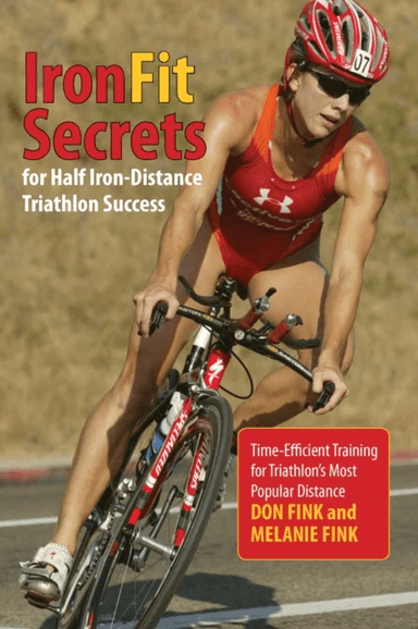 IronFit Secrets for Half Iron-Distance Triathlon Success av Don Fink, Melanie Fink