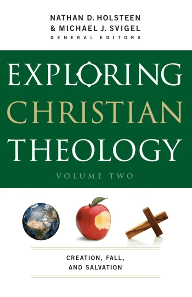 Exploring Christian Theology - Creation, Fall, and Salvation av Michael J. Svigel, Nathan D. Holsteen, J. Burns, John Adair, Glenn Kreider