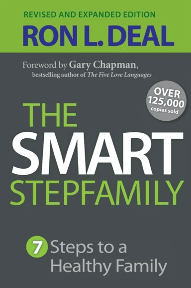 The Smart Stepfamily ¿ Seven Steps to a Healthy Family av Ron L. Deal, Gary Chapman