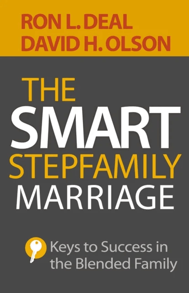 The Smart Stepfamily Marriage - Keys to Success in the Blended Family av Ron L. Deal, David H. Olson, Evelyn Thompson