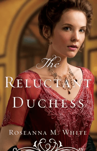 The Reluctant Duchess av Roseanna M. White