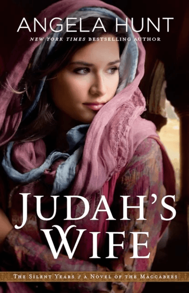 Judah`s Wife ¿ A Novel of the Maccabees av Angela Hunt