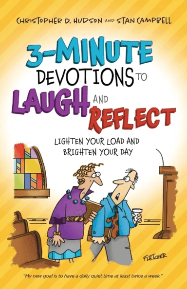 3¿Minute Devotions to Laugh and Reflect ¿ Lighten Your Load and Brighten Your Day av Christopher D. Hudson, Stan Campbell, Dennis Fletcher