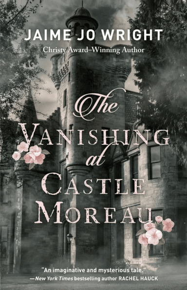The Vanishing at Castle Moreau av Jaime Jo Wright
