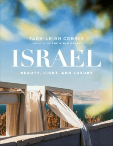 Israel - Beauty, Light, and Luxury av Tara-leigh Cobble