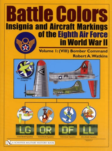 Battle Colors: Insignia and Aircraft Markings of the Eighth Air Force in World War II av Robert A. Watkins