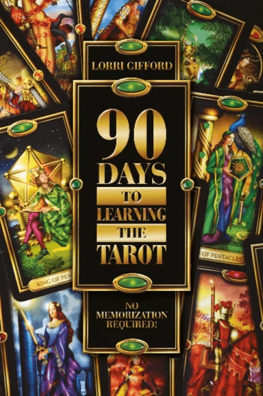 90 Days to Learning the Tarot av Lorri Gifford