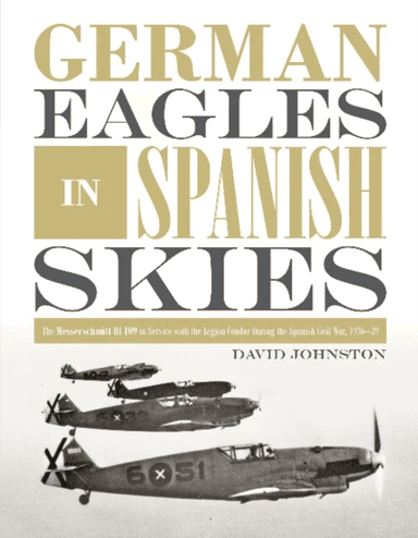 German Eagles in Spanish Skies av  David Johnston