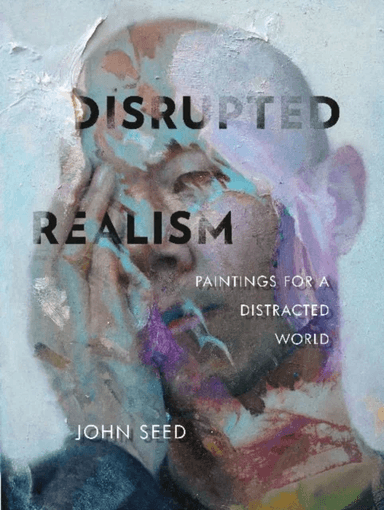 Disrupted Realism av John Seed