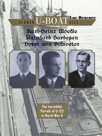German U-boat Aces Karl-Heinz Moehle, Reinhard Hardegen &amp; Horst von Schroeter av Luc Braeuer