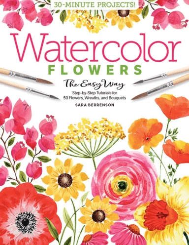 Watercolor the Easy Way Flowers av Sara Berrenson